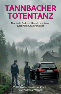 Tannbacher Totentanz - Andreas Wagner - E-Book