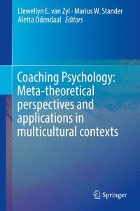 Coaching Psychology: Meta-theoretical perspectives and applications in multicultural contexts -  - E-Book
