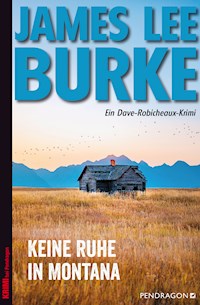 Keine Ruhe in Montana - James Lee Burke - E-Book