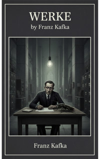 Werke - Franz  kafka - kostenlos E-Book