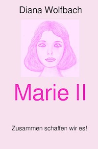 Marie II - Diana Wolfbach - E-Book