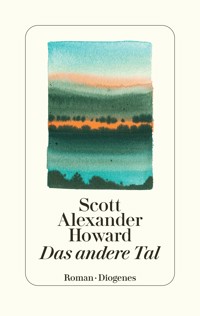 Das andere Tal - Scott Alexander Howard - E-Book