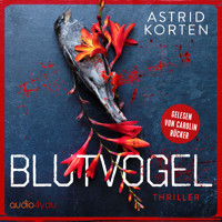 Blutvogel - Astrid Korten - Hörbuch