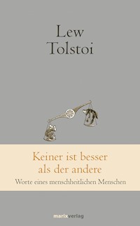 Keiner ist besser als der andere - Lew Tolstoi - E-Book