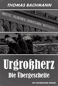 Urgroßherz - Thomas Bachmann - E-Book