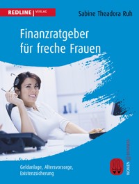 Finanzratgeber für freche Frauen - Sabine Theadora Ruh - E-Book