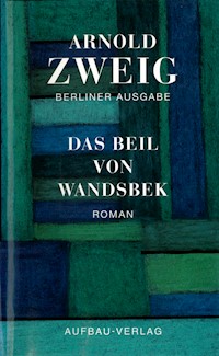 Das Beil von Wandsbek - Arnold Zweig - E-Book