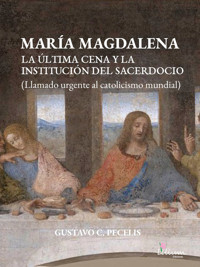 María Magdalena - Gustavo Cesar Pecelis - E-Book