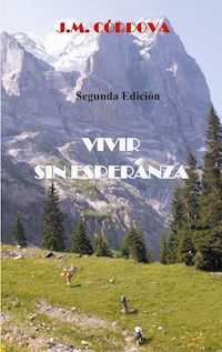 Vivir Sin Esperanza - Juan Búcaro - E-Book