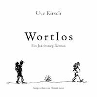 Wortlos - Uve Kirsch - Hörbuch