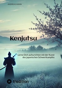Kenjutsu - Андреас Манн - E-Book