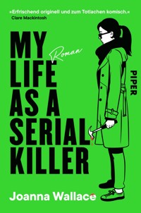 My Life as a Serial Killer - Joanna Wallace - E-Book