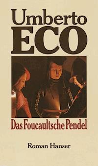 Das Foucaultsche Pendel - Umberto Eco - E-Book