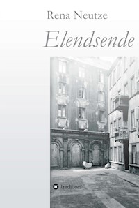 Elendsende - Rena Neutze - E-Book