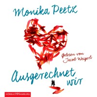 Ausgerechnet wir - Monika Peetz - Hörbuch