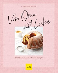 Von Oma mit Liebe - Katharina Mayer - E-Book
