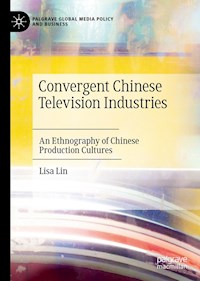 Convergent Chinese Television Industries - Lisa Lin - E-Book