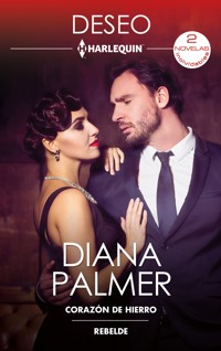 Corazón de hierro - Rebelde - Diana Palmer - E-Book