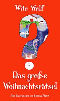 Das große Weihnachtsrätsel - Wito Wolf - E-Book