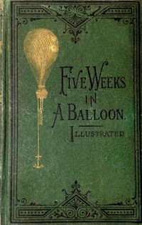 Five Weeks In A Balloon - Jules Verne. - E-Book