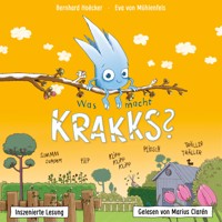Bernhard Hoëcker, Eva von Mühlenfels: Was macht Krakks? - Bernhard Hoëcker - Hörbuch