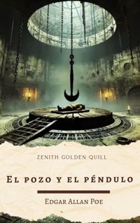 El pozo y el péndulo - Edgar Allan Poe - E-Book