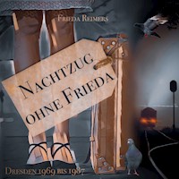Nachtzug ohne Frieda - Frieda Reimers - Hörbuch