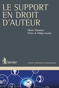 Le support en droit d'auteur - Olivier Pignatari - E-Book