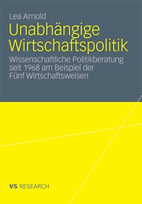 Unabhängige Wirtschaftspolitik - Lea Arnold - E-Book