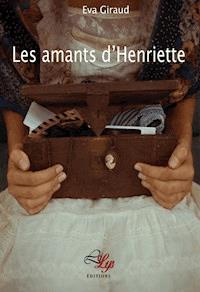 Les amants d'Henriette - Eva Giraud - E-Book