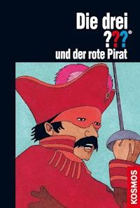 Die drei ??? und der rote Pirat (drei Fragezeichen) - William Arden - E-Book