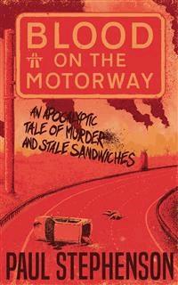 Blood on the Motorway - Paul Stephenson - E-Book
