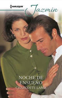 Noche de ensueño - Charlotte Lamb - E-Book