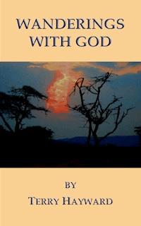 Wanderings with God - Terry Hayward - E-Book
