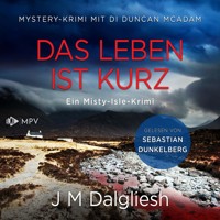 Das Leben ist kurz: Mystery-Krimi mit DI Duncan McAdam - J M Dalgliesh - Hörbuch