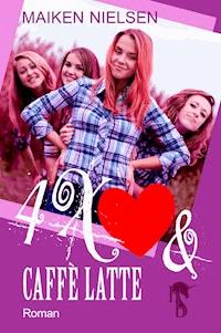 4 x Herz und Caffè Latte - Maiken Nielsen - E-Book