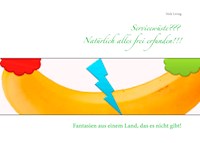 Servicewüste??? Natürlich alles frei erfunden!!! - Nick Living - E-Book