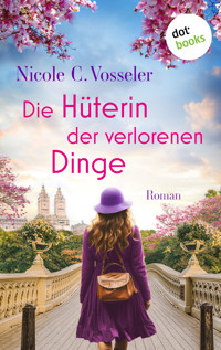 Die Hüterin der verlorenen Dinge - Nicole C. Vosseler - E-Book