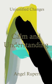 Calm and Understanding - Angel Rupert - E-Book