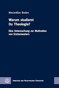 Warum studierst Du Theologie? - Maximilian Baden - E-Book
