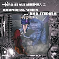 Grüsse aus Gehenna - Teil 3: Dornberg sehen ... und sterben - Dane Rahlmeyer - Hörbuch