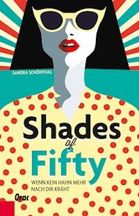 Shades of Fifty - Sandra Schönthal - E-Book