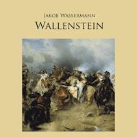 Wallenstein - Jakob Wassermann - Hörbuch