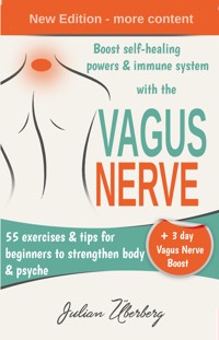 Boost self-healing powers & immune system with the Vagus Nerve - Julian Überberg - E-Book