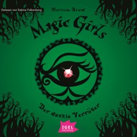 Magic Girls 9. Der dunkle Verräter - Marliese Arold - Hörbuch