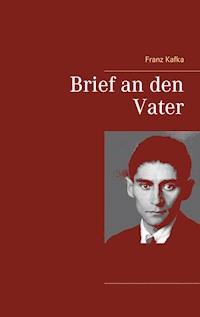 Brief an den Vater - Franz  kafka - E-Book + Hörbuch