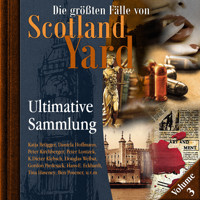 Die größten Fälle von Scotland Yard, Ultimative Sammlung Volume 3 (ungekürzt) - Andreas Masuth - Hörbuch