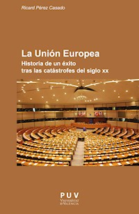 La Unión Europea - Ricard Pérez Casado - E-Book
