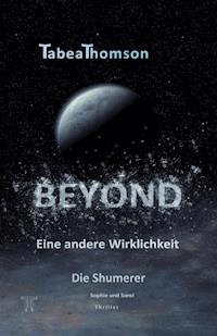 BEYOND – Eine andere Wirklichkeit - Tabea Thomson - E-Book