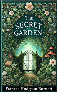 The Secret Garden - Frances Hodgson Burnett - E-Book
